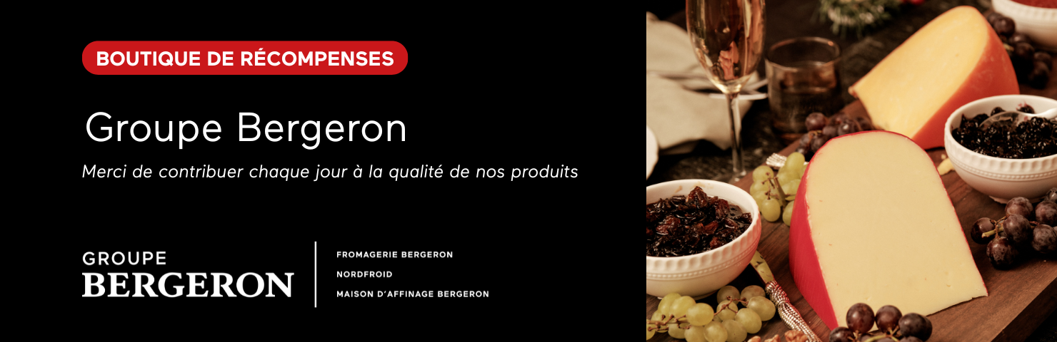 Boutique de récompenses - Fromagerie Bergeron